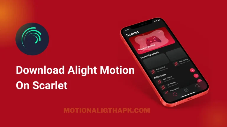 How to download Alight Motion on Scarlet?