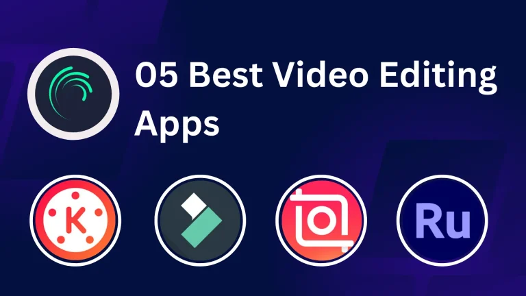 05 Best Video Editing Apps