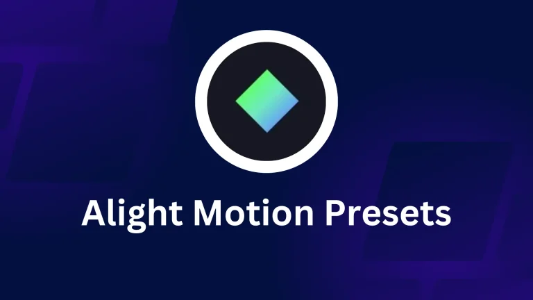 Alight Motion Presets |Improve Your Video Editing Skill
